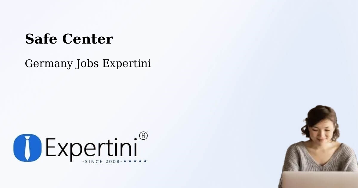 Safety Center – Weinheim - Germany Jobs Expertini